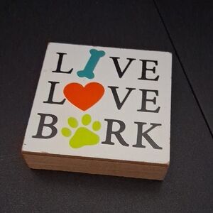 Live Love Bark Wooden Sign